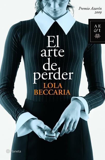 ARTE DE PERDER. PREMIO AZORIN 2009 | 9788408086260 | BECCARIA,LOLA