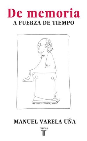 DE MEMORIA. A FUERZA DE TIEMPO | 9788430607709 | VARELA UÑA,MANUEL