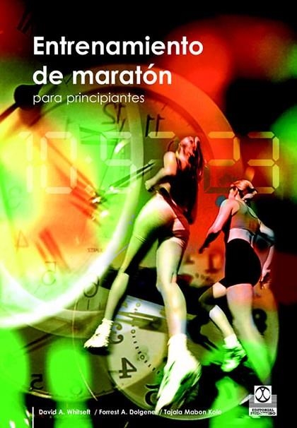 ENTRENAMIENTO DE MARATON PARA PRINCIPIANTES | 9788480199100 | WHITSETT,DAVID DOLGENER,FORREST MABON KOLE,TAJALA