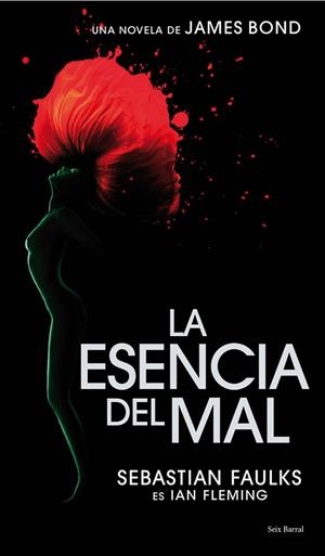 ESENCIA DEL MAL. UNA NOVELA DE JAMES BOND | 9788432231742 | FAULKS,SEBASTIAN