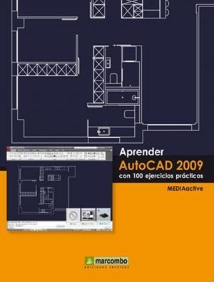 AUTOCAD 2009 CON 100 EJERCICIOS PRACTICOS | 9788426715388 | MEDIAACTIVE