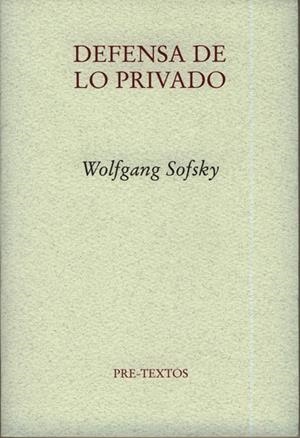 DEFENSA DE LO PRIVADO | 9788481919776 | SOFSKY,WOLFGANG