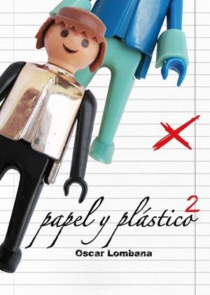 PAPEL Y PLASTICO 2. PORTADA DE JUGUETES Y LIBROS.... | 9788492769094 | LOMBANA,OSCAR