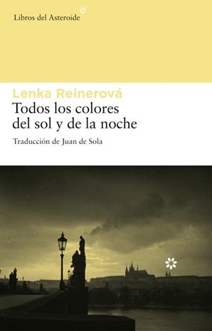 TODOS LOS COLORES DEL SOL Y DE LA NOCHE | 9788492663057 | REINEROVA,LENKA
