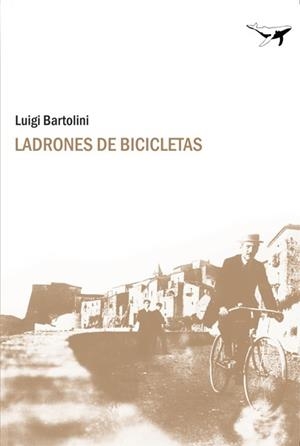 LADRONES DE BICICLETAS | 9788493741303 | BARTOLINI,LUIGI