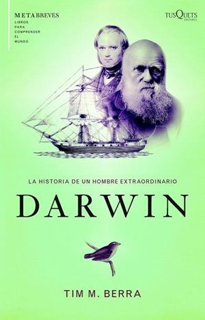 DARWIN. LA HISTORIA DE UN HOMBRE EXTRAORDINARIO | 9788483831281 | BERRA,TIM