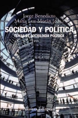 SOCIEDAD Y POLITICA. TEMAS DE SOCIOLOGIA POLITICA | 9788420693484 | MORAN,MARIA LUZ BENEDICTO,JORGE
