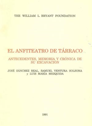 ANFITEATRO DE TARRACO. ANTECEDENTES, MEMORIA Y CRONICA DE SU EXCAVACION | 9788459931892 | MEZQUIDA GENE,LUIS M. SANCHEZ REAL,JOSE VENTURA SOLSONA,SAMUEL