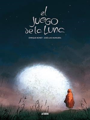 JUEGO DE LA LUNA | 9788492769179 | BONET,ENRIQUE MUNUERA,JOSE LUIS