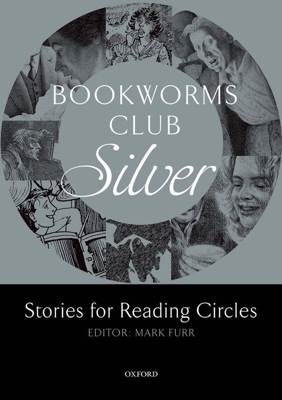 BOOKWORMS CLUB SILVER. STORIES FOR READING CIRCLES | 9780194720014
