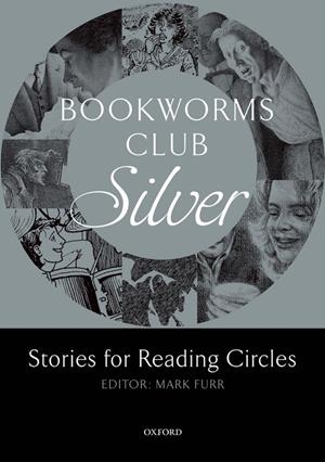 BOOKWORMS CLUB SILVER. STORIES FOR READING CIRCLES | 9780194720014