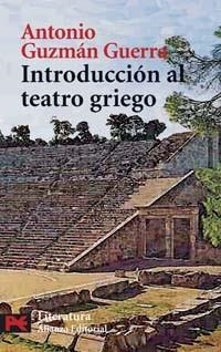 INTRODUCCION AL TEATRO GRIEGO | 9788420659183 | GUZMAN GUERRERO,ANTONIO