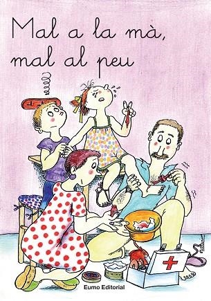 MAL A LA MA, MAL AL PEU (LL. LLIGADA) | 9788476023495 | PALACÍN PEGUERA, ADELINA/BAYÉS LUNA, PILARÍN/VERDAGUER DODAS, ASSUMPTA