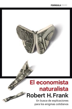 ECONOMISTA NATURALISTA. EN BUSCA DE EXPLICACIONES PARA LOS ENIGMAS COTIDIANOS | 9788499424941 | FRANK,ROBERT H.