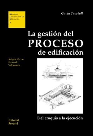 GESTION DEL PROCESO DE EDIFICACION. DEL CROQUIS A LA EJECUCION | 9788429131024 | TUNSTALL,GAVIN
