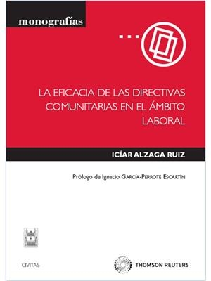 EFICACIA DE LAS DIRECTIVAS COMUNITARIAS EN EL AMBITO LABORAL | 9788447033133 | ALZAGA RUIZ,ICIAR