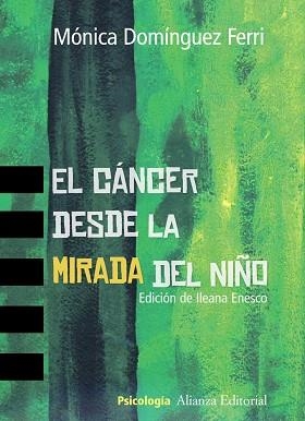 CANCER DESDE LA MIRADA DEL NIÑO | 9788420649689 | DOMINGUEZ FERRI,MONICA