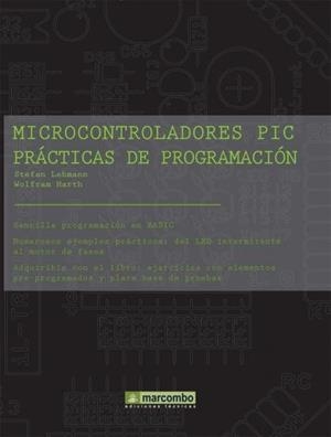 MICROCONTROLADORES PIC PRACTICAS DE PROGRAMACION | 9788426714725 | LEHMANN,STEFAN HARTH,WOLFRAM