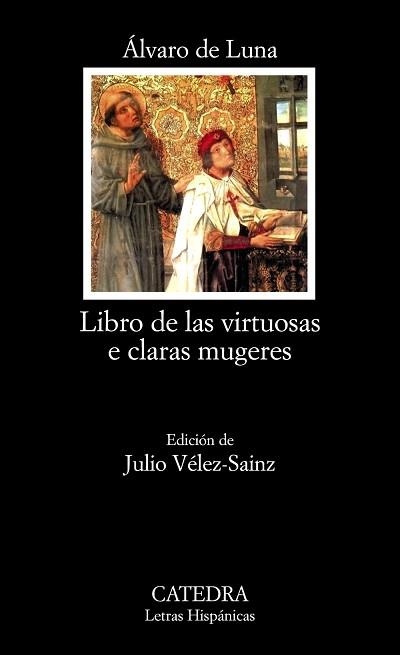 LIBRO DE LAS VIRTUOSAS E CLARAS MUGERES | 9788437626017 | LUNA,ALVARO DE