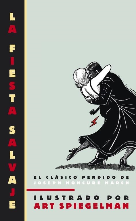 LA FIESTA SALVAJE | 9788439722014 | MONCURE MARCH,JOSEPH / ART PIEGELMAN
