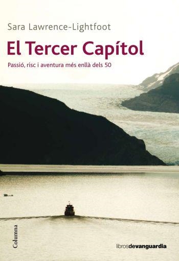 TERCER CAPITOL. PASSIO, RISC I AVENTURA MES ENLLA DELS 50 | 9788466410991 | LAWRENCE-LIGHTFOOT,SARA