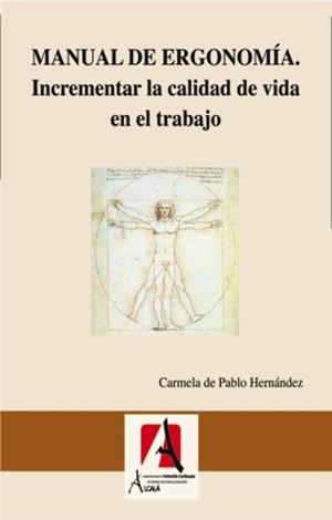 MANUAL DE ERGONOMIA. INCREMENTAR LA CALIDAD DE VIDA EN EL TRABAJO | 9788496804234 | HERNANDEZ,CARMELO DE PABLO