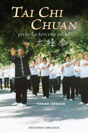 TAI CHI CHUAN PARA LA TERCERA EDAD | 9788497775922 | TARRAGO,FERRAN