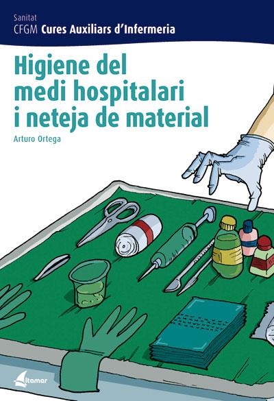 HIGIENE DEL MEDI HOSPITALARI I NETEJA DE MATERIAL | 9788496334243 | ORTEGA PEREZ,ARTURO