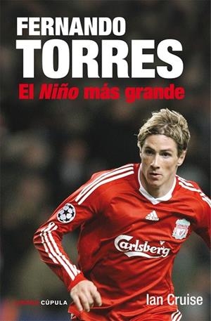FERNANDO TORRES. EL NIÑO MAS GRANDE | 9788448067601 | CRUISE,IAN