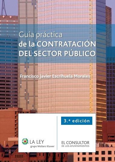 GUIA PRACTICA DE LA CONTRATACION DEL SECTOR PUBLICO | 9788490203170 | ESCRIHUELA MORALES,FRANCISCO JAVIER