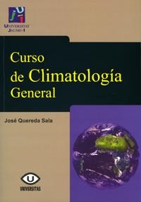 CURSO DE CLIMATOLOGIA GENERAL | 9788480215121 | QUEREDA SALA,JOSE