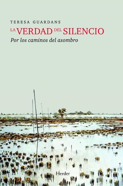 VERDAD DEL SILENCIO. POR LOS CAMINOS DEL ASOMBRO | 9788425426278 | GUARDANS,TERESA