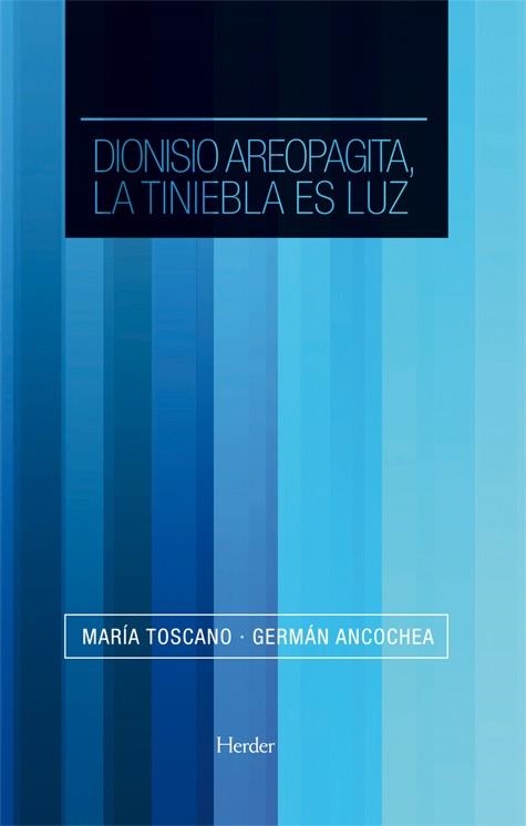 DIONISIO AREOPAGITA, LA TINIEBLA ES LUZ | 9788425426483 | ANCOCHEA,GERMAN TOSCANO,MARIA