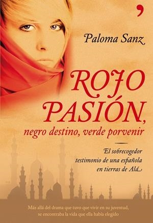 ROJO PASION. NEGRO DESTINO VERDE PORVENIR | 9788484608028 | SANZ,PALOMA