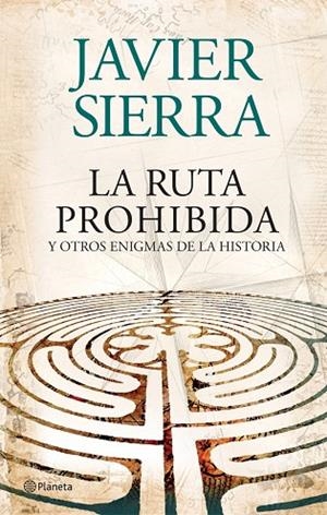 RUTA PROHIBIDA Y OTROS ENIGMAS DE LA HISTORIA | 9788408073956 | SIERRA,JAVIER