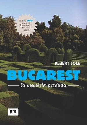 BUCAREST. LA MEMORIA PERDUDA + DVD | 9788492406791 | SOLE,ALBERT