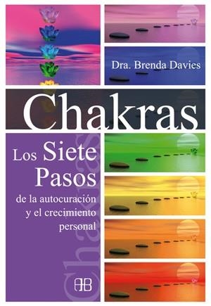 CHAKRAS LOS 7 PASOS DE LA AUTOCURACION Y CRECIMIENTO PERSONAL | 9788489897366 | DAVIES,B.