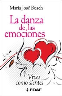 DANZA DE LAS EMOCIONES. VIVES COMO SIENTES | 9788441421172 | BOSCH,MARIA JOSE