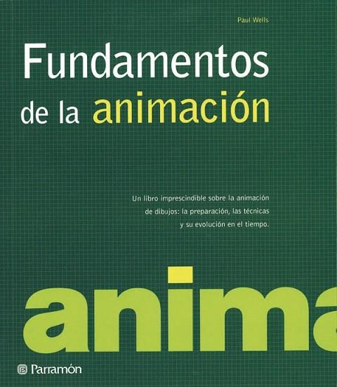 FUNDAMENTOS DE LA ANIMACION | 9788434229419 | WELLS,PAUL