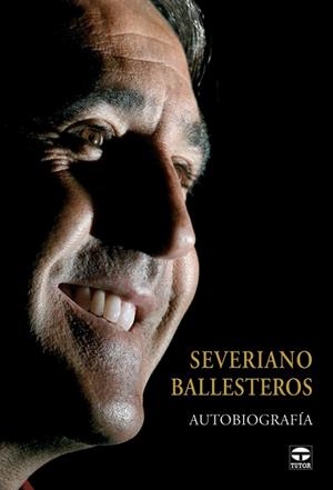 SEVERIANO BALLESTEROS. AUTOBIOGRAFIA | 9788479026929 | BALLESTEROS,SEVERIANO