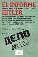 INFORME HITLER. INFORME SECRETO DEL NKVD PARA STALIN.... | 9788483830703 | EBERLE,HENRIK UHL,MATTHIAS