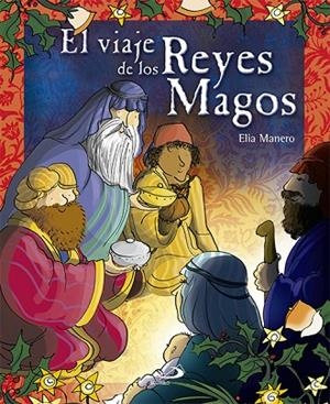 VIAJE DE LOS REYES MAGOS | 9788428533744 | MANERO,ELIA