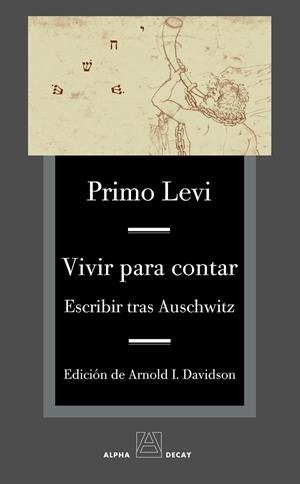 VIVIR PARA CONTAR. ESCRIBIR TRAS AUSCHWITZ | 9788493654078 | LEVI,PRIMO