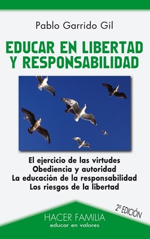 EDUCAR EN LIBERTAD Y RESPONSABILIDAD | 9788498402230 | GARRIDO GIL,PABLO