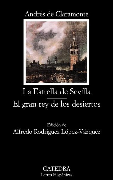ESTRELLA DE SEVILLA. EL GRAN REY DE LOS DESIERTOS | 9788437626291 | CLARAMONTE,ANDRES DE