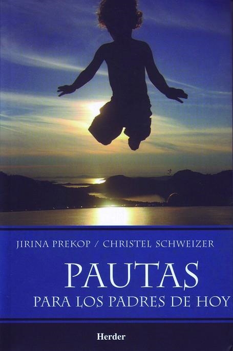 PAUTAS PARA LOS PADRES DE HOY | 9789685807241 | PREKOP,JIRINA SCHWEIZER,CHRISTEL