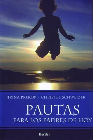 PAUTAS PARA LOS PADRES DE HOY | 9789685807241 | PREKOP,JIRINA SCHWEIZER,CHRISTEL