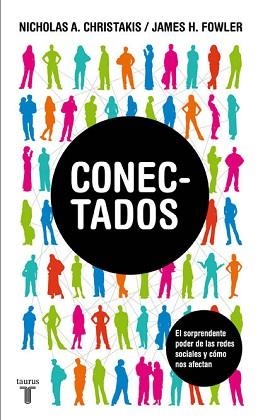 CONECTADOS. EL SORPRENDENTE PODER DE LAS REDES SOCIALES Y COMO NOS AFECTAN | 9788430606887 | CHRISTAKIS,NICHOLAS A. FOWLER,JAMES H.