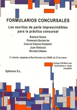 FORMULARIOS CONCURSALES. LOS ESCRITOS DE PARTE IMPRESCINDIBLES PARA LA PRACTICA CONCURSAL (FORMULARIOS) | 9788498498400 | GADEA,ENRIQUE VARGAS VASSEROT,CARLOS SACRISTAN,FERNANDO