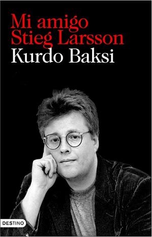 MI AMIGO STIEG LARSSON | 9788423342549 | BAKSI,KURDO
